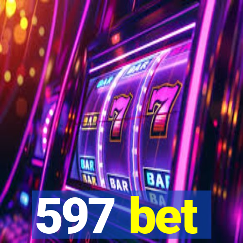 597 bet